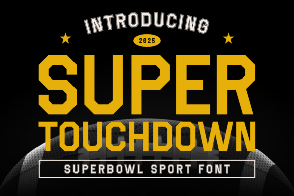 Super Touchdown: A Display Font Built for Impact